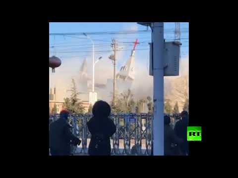 شاهد هدم كنيسة مشهورة في الصين