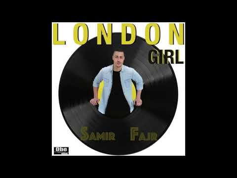 سمير فجر يصدر أغنية جديدة بعنوان london girl
