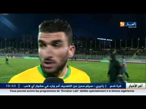 بالفيديو تعرف على آخر أخبار المباريات الجزائرية